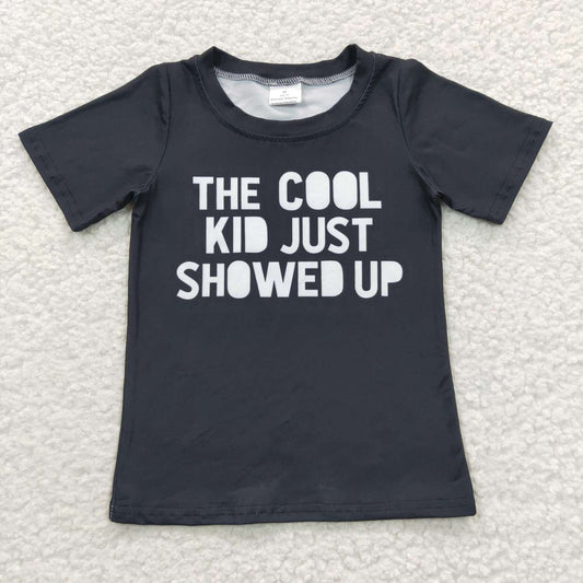 BT0220 The Cool Kid Just Showed Up Black Short Sleeve Boys Shirts Top